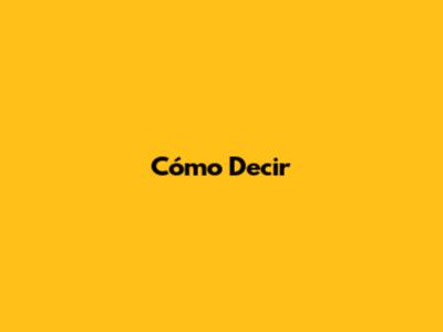 Cómo Decir 