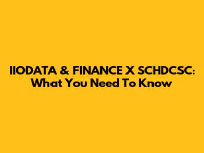 IIODATA & FINANCE X SCHDCSC: What You Need To Know
